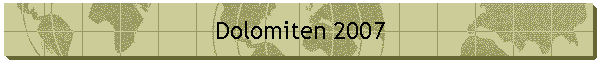 Dolomiten 2007